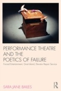 Cover: Performance Theatre and the Poetics of Failure - Routledge