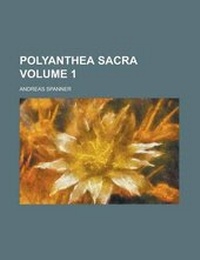 Enlarge image Cover: Polyanthea Sacra Volume 1 - Rarebooksclub.com