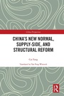 Cover: China's New Normal, Supply-side, and Structural Reform - Routledge