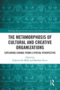 Abbildung von: The Metamorphosis of Cultural and Creative Organizations - Routledge
