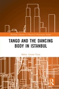 Cover: Tango and the Dancing Body in Istanbul - Routledge