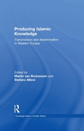 Cover: Producing Islamic Knowledge - Routledge