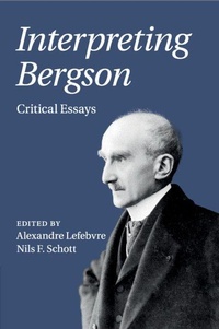 Enlarge image Cover: Interpreting Bergson - Cambridge University Press