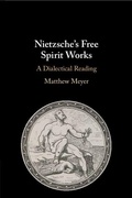 Cover: Nietzsche's Free Spirit Works - Cambridge University Press