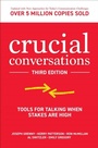 Cover: Crucial Conversations: Tools for Talking When Stakes are High, Third Edition - McGraw Hill LLC