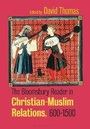 Cover: The Bloomsbury Reader in Christian-Muslim Relations, 600-1500 - Bloomsbury Academic