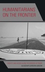 Cover: Humanitarians on the Frontier - Rowman & Littlefield Publishers