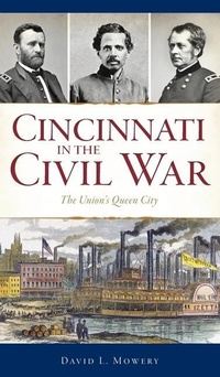 Abbildung von: Cincinnati in the Civil War - HISTORY PR