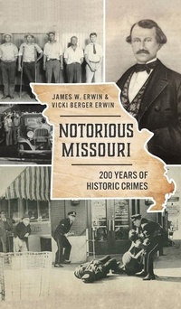 Enlarge image Cover: Notorious Missouri - HISTORY PR