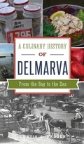 Cover: Culinary History of Delmarva - HISTORY PR