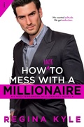 Cover: How Not to Mess with a Millionaire - Entangled: Indulgence