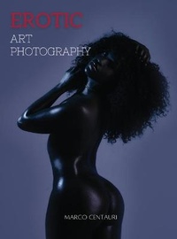 Abbildung von: Erotic Art Photography - Marco Centauri