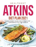 Cover: Healthiest Atkins Diet Plan 2021 - Joanna Clarke
