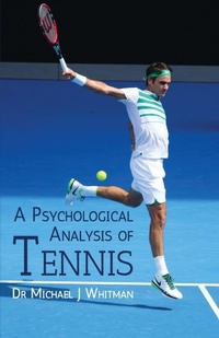 Abbildung von: A Psychological Analysis of Tennis - Gatekeeper Press