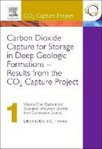 Enlarge image Cover: Carbon Dioxide Capture for Storage in Deep Geologic Formations - Results from the CO (2) Capture Project - Elsevier