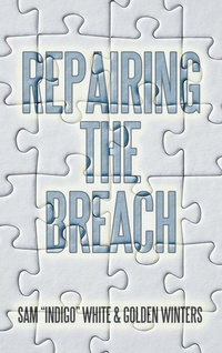 Enlarge image Cover: Repairing the Breach - AUTHORHOUSE