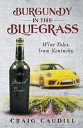 Cover: Burgundy in the Bluegrass - Craig Caudill