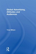 Cover: Global Advertising, Attitudes, and Audiences - Routledge