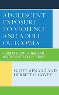 Cover: Adolescent Exposure to Violence and Adult Outcomes - Lexington Books