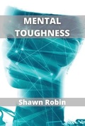 Bild: Mental Toughness - Shawn Robin