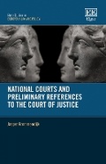 Cover: National Courts and Preliminary References to the Court of Justice - Edward Elgar Publishing