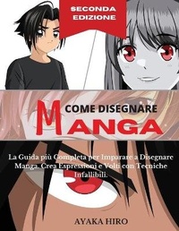 Abbildung von: COME DISEGNARE MANGA - 2 degrees Edizione - Amplitudo Ltd