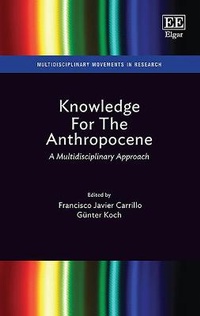 Enlarge image Cover: Knowledge For The Anthropocene - Edward Elgar Publishing