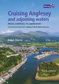 Enlarge image Cover: Cruising Anglesey and Adjoining Waters, Imray - Imray, Laurie, Norie & Wilson Ltd