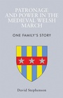 Cover: Patronage and Power in the Medieval Welsh March - University of Wales Press