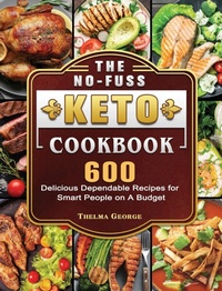 Abbildung von: The No-Fuss Keto Cookbook - Thelma George