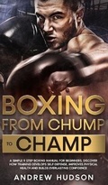 Cover: Boxing - From Chump to Champ - Andrew Hudson
