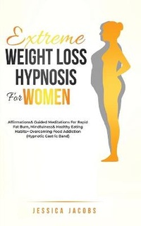 Enlarge image Cover: Extreme Weight Loss Hypnosis For Women - Anthony Lloyd