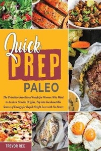 Abbildung von: Quick Prep Paleo - Paleo Kitchen