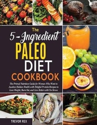 Abbildung von: The 5-Ingredient Paleo Diet Cookbook [2 in 1] - Paleo Kitchen