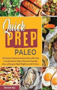 Abbildung von: Quick Prep Paleo - Paleo Kitchen