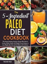 Abbildung von: The 5-Ingredient Paleo Diet Cookbook [2 in 1] - Paleo Kitchen