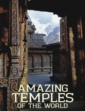 Cover: Amazing Temples of the World - Amber Books