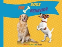 Enlarge image Cover: The Dogs Behavior - Kitten Puppy Kids Press