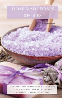 Enlarge image Cover: Homemade Soaps Recipes - Kelly Harrison