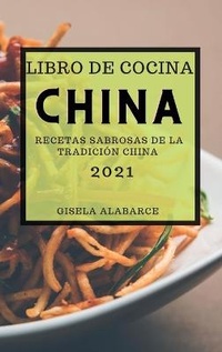 Abbildung von: Libro de Cocina China 2021 (Chinese Cookbook 2021 Spanish Edition) - GISELA ALABARCE