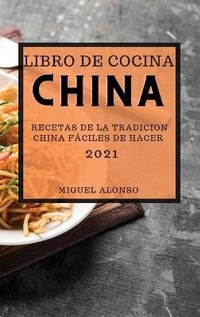 Abbildung von: Libro de Cocina China 2021 (Chinese Cookbook 2021 Spanish Edition) - MIGUEL ALONSO
