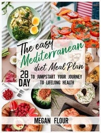 Abbildung von: The easy MEDITERRANEAN DIET Meal Plan - Megan Flour