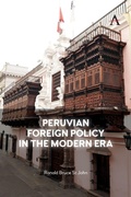 Cover: Peruvian Foreign Policy in the Modern Era - Anthem Press