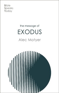Enlarge image Cover: The Message of Exodus - Inter-Varsity Press