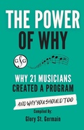 Cover: The Power of Why 21 Musicians Created a Program - Gloryland Publishing