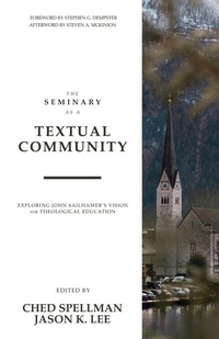 Enlarge image Cover: The Seminary as a Textual Community - Fontes Press