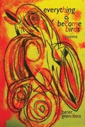 Cover: everything has become birds - Brighthorse Books