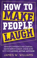 Cover: How to Make People Laugh - Alakai Publishing LLC