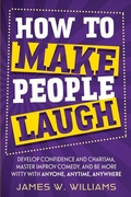 Cover: How to Make People Laugh - Alakai Publishing LLC