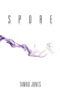 Enlarge image Cover: Spore - Tambowrites